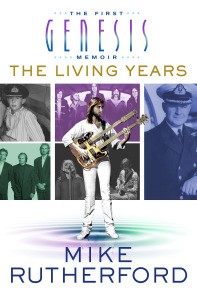 Mike Rutherford - "The Living Years - The First Genesis Memoir" (Edição americana) (2015)
